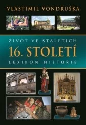 Život ve staletích - 16. století