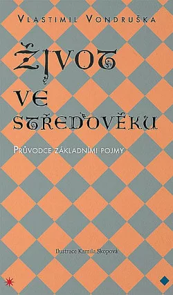 Život ve středověku – Průvodce základními pojmy