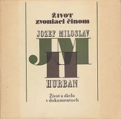 Život zvoniaci činom: Jozef Miloslav Hurban