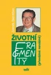 Životní fragmenty (převážně nevážně)