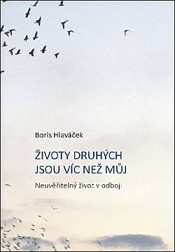 Životy druhých jsou víc než můj: Neuvěřitelný život v odboji