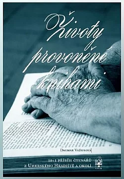 Životy provoněné knihami: 19+1 příběh čtenářů z Uherského Hradiště a okolí