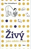 Živý jako nikdo z nás