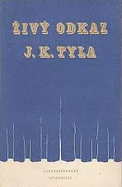 Živý odkaz J. K. Tyla