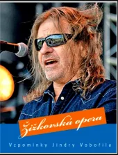 Žižkovská opera – Vzpomínky Jindry Vobořila