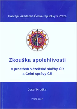 Zkouška spolehlivosti v prostředí Vězeňské služby ČR a Celní správy ČR