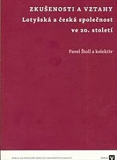 Zkušenosti a vztahy: Lotyšská a česká společnost ve 20. století