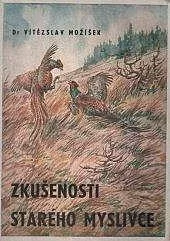 Zkušenosti starého myslivce