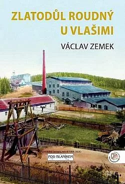 Zlatodůl Roudný u Vlašimi
