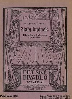 Zlatý lupínek: Báchorka o třech obrazech s proměnou