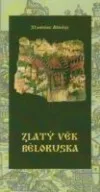 Zlatý věk Běloruska