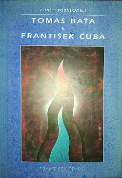 Zlínští podnikatelé Tomáš Baťa a František Čuba