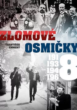 Zlomové osmičky - 1918, 1938, 1948, 1968