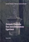 Zmizelé Chebsko (Das verschwundere Egerland)