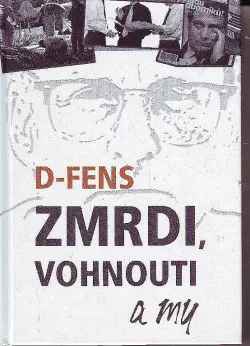 Zmrdi, vohnouti a my