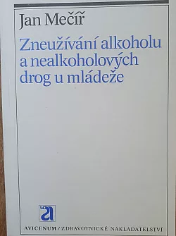 Zneužíváni alkoholu a nealkoholových drog u mládeže