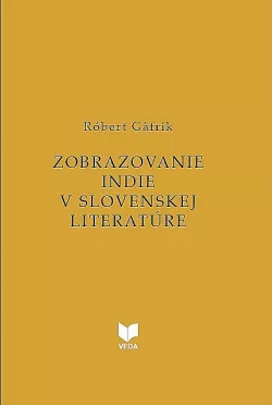 Zobrazovanie Indie v slovenskej literatúre