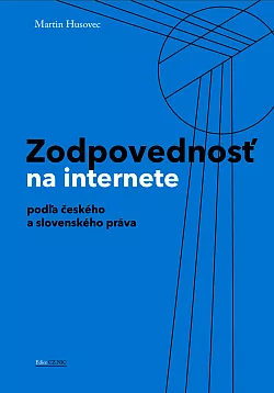 Zodpovednosť na internete – podľa českého a slovenského práva