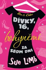 Dívky, 16: Bohyněmi za sedm dní