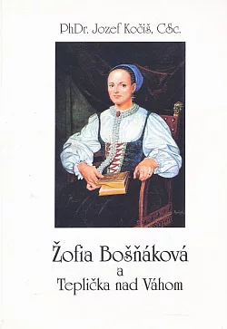 Žofia Bošňáková a Teplička nad Váhom