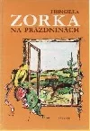 Zorka na prázdninách