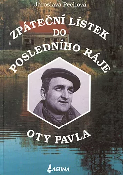 Zpáteční lístek do posledního ráje Oty Pavla