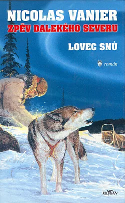 Zpěv dalekého severu I. - Lovec snů