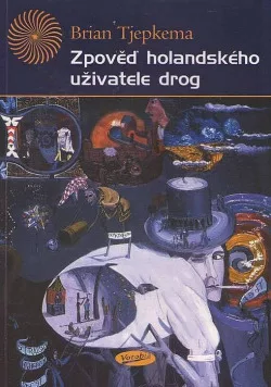 Zpověď holandského uživatele drog