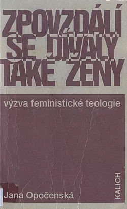 Zpovzdálí se dívaly také ženy – Výzva feministické teologie