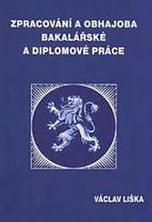 Zpracování a obhajoba bakalářské a diplomové práce