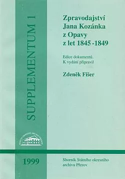 Zpravodajství Jana Kozánka z Opavy z let 1845 - 1849