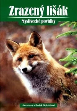 Zrazený lišák - Myslivecké povídky
