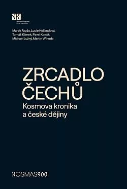Zrcadlo Čechů: Kosmova kronika a české dějiny