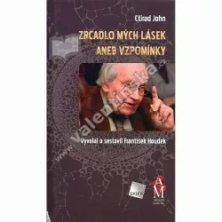 Zrcadlo mých lásek aneb Vzpomínky