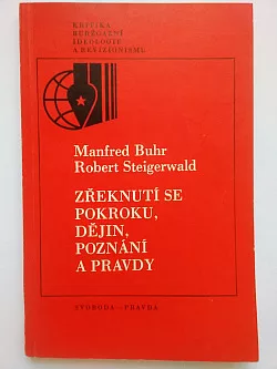 Zřeknutí se pokroku, dějin, poznání a pravdy