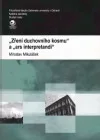 Zření duchovního kosmu a ars interpretandi