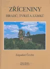 Zříceniny hradů, tvrzí a zámků - Západní Čechy