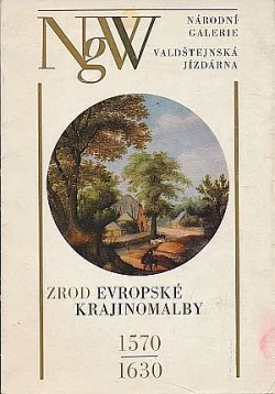 Zrod evropské krajinomalby 1570/1630