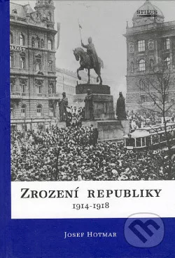 Zrození republiky 1914-1918