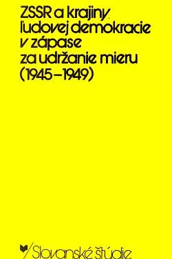 ZSSR a krajiny ľudovej demokracie v zápase za udržanie mieru (1945-1949)