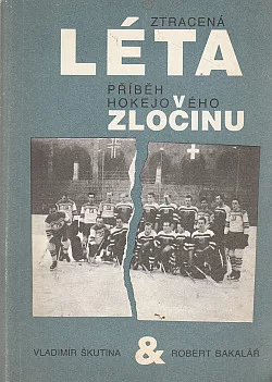 Ztracená léta: Příběh hokejového zločinu