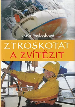 Ztroskotat a zvítězit