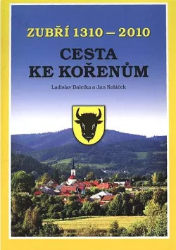 Zubří 1310–2010. Cesta ke kořenům