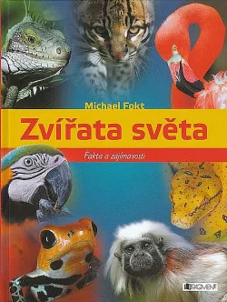 Zvířata světa - Fakta a zajímavosti