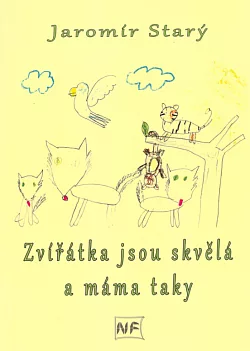 Zvířátka jsou skvělá a máma taky