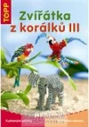 Zvířátka z korálků III.