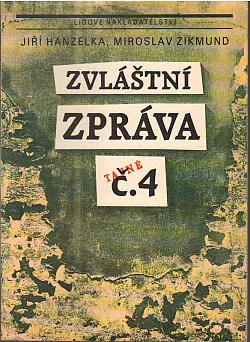Zvláštní zpráva č. 4 (tajné)
