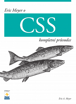 Eric Meyer o CSS - kompletní průvodce