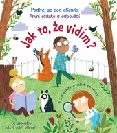 Jak to, že vidím? - První otázky a odpovědi