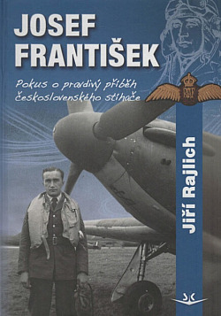 Josef František: Pokus o pravdivý příběh československého stíhače